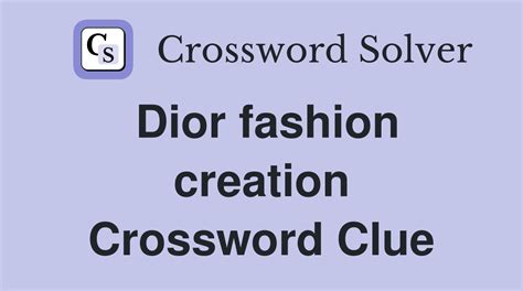 classic dior style crossword|Classic Dior style crossword clue .